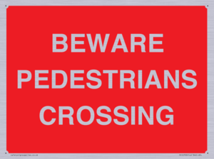 BEWARE PEDESTRIANS CROSSING